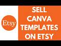 How To Sell Canva Templates On Etsy (Full Guide)