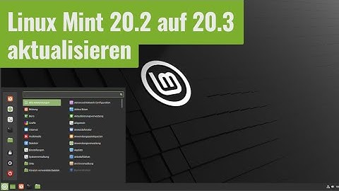 Linux Mint 20.2 auf Linux Mint 20.3 aktualisieren - Tutorial für Anfänger
