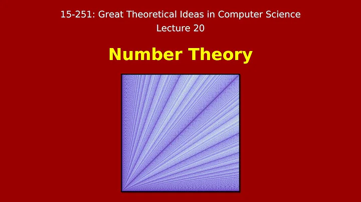 Great Ideas in Theoretical Computer Science: Number Theory (Spring 2015)