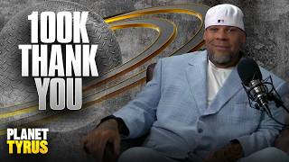 THANK YOU! A Special 100K Milestone Message From Tyrus
