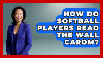 How Do Softball Players Read The Wall Carom? - Softball Basics and Beyond
