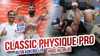 Classic Physique Pro Yarış Hazırlığı | 7 WEEKS OUT | EFOR TESTİ | RUTİN