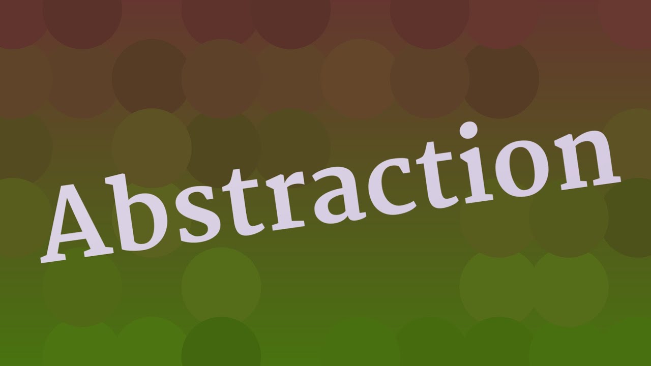 Abstraction Pronunciation • How To Pronounce Abstraction