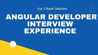 Realtime  Angular Interview Experience | 2.8 years |Selected