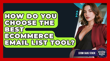 How Do You Choose The Best eCommerce Email List Tool? - Ecom SaaS Stack