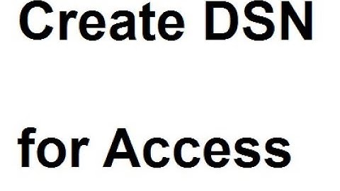 How to create DSN for access through easy way