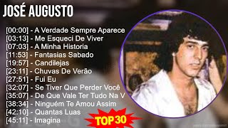 J o s é A u g u s t o MIX As Melhores (20 músicas) ~ 1990s Music ~ Top Latin Pop, MPB, Brazilian...