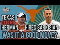 Texas Fires Tom Herman, Hires Steve Sarkisian. Was It A Good Move?