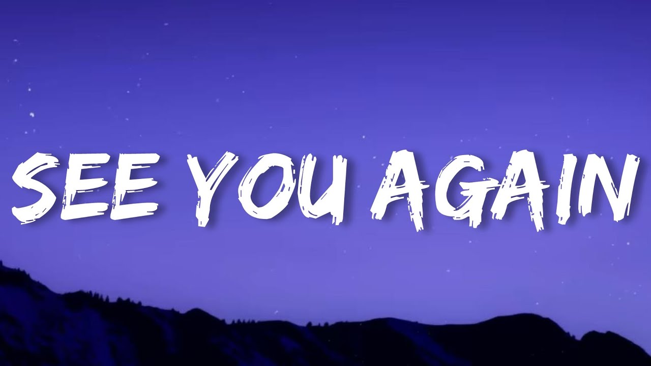 Wiz Khalifa - See You Again (Lyrics) Ft. Charlie Puth