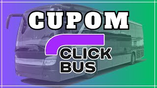 Cupom Click Bus Cupons De Desconto Clickbus Primeira Compra App Ida E Volta Hoje Embarcar