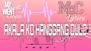 Akala Ko Tayo Hanggang Dulo By Norhana LYRICS 💔