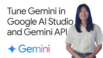 Tune Gemini in Google AI Studio and Gemini API