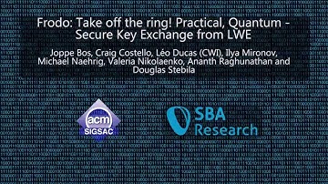 CCS 2016 - Frodo: Take off the ring! Practical, Quantum-Secure Key Exchange from LWE