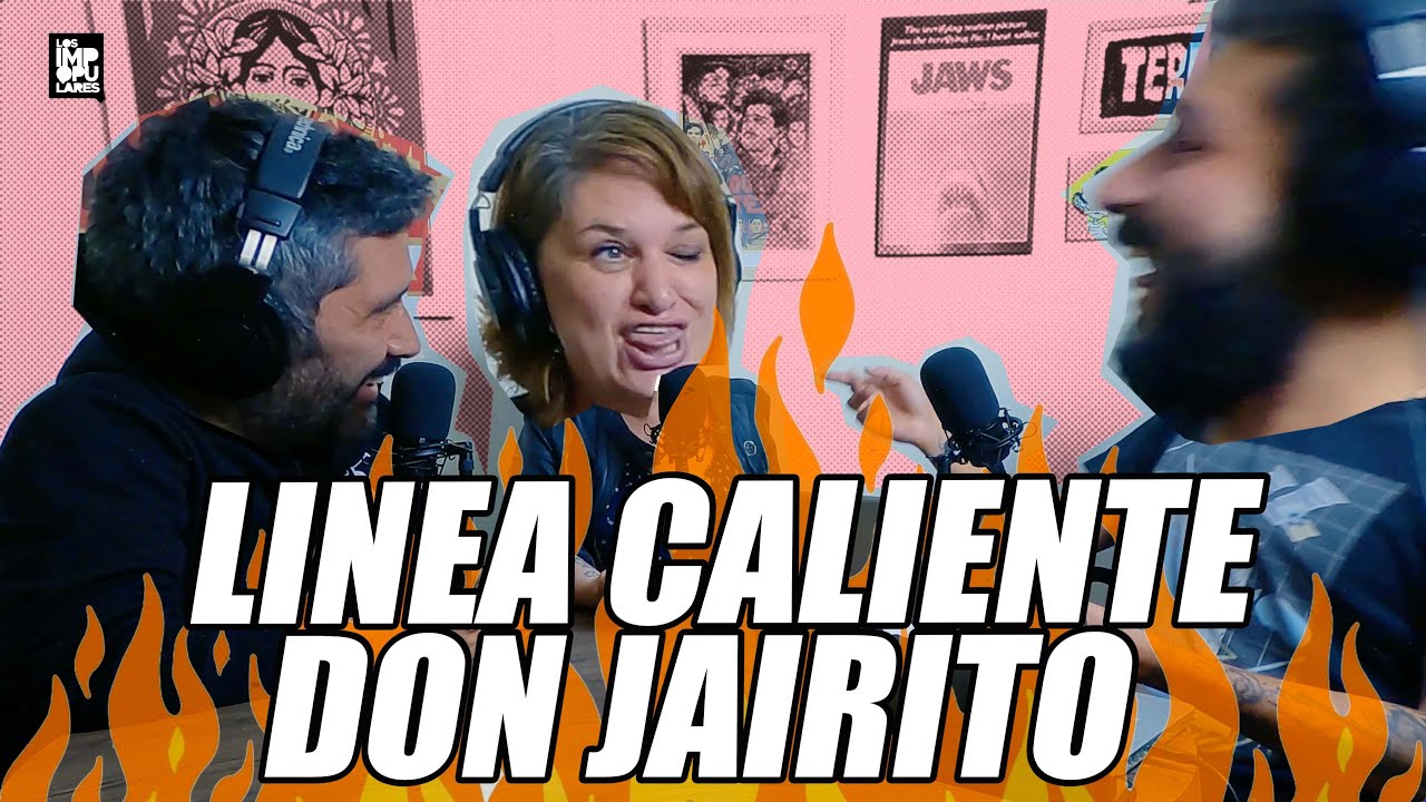 Linea Caliente Don Jairito - Capítulo 268