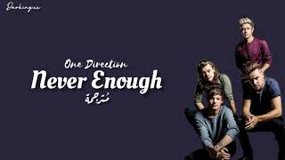 Never Enough - One Direction - مترجمة