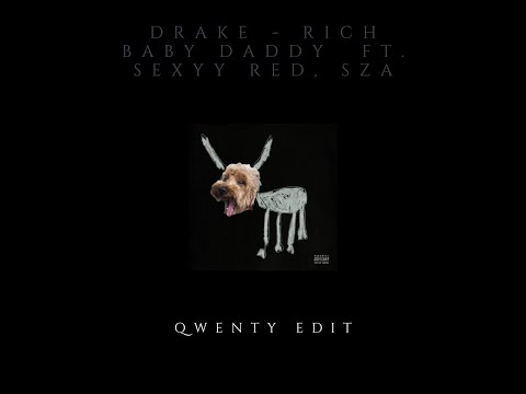 Drake - Rich Baby Daddy ft. Sexyy Red, SZA ( Qwenty Remix )
