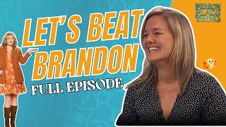 Lets Beat Brandon Episode 65 Person Place Or Thing Season 1