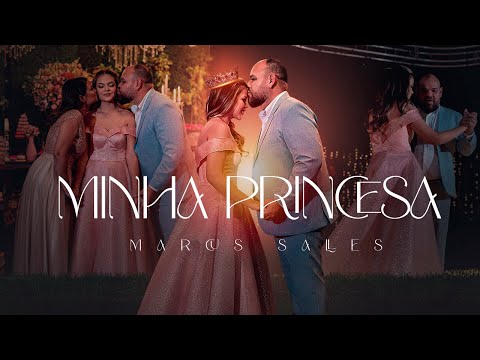Minha Princesa (Clipe Oficial) - Marcus Salles