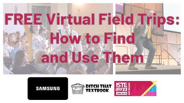 LIVE FROM ISTE: FREE Virtual Field Trips: How to Find and Use Them