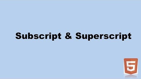 Subscript and Superscript Tags | HTML Tags | HTML Tutorial - 06