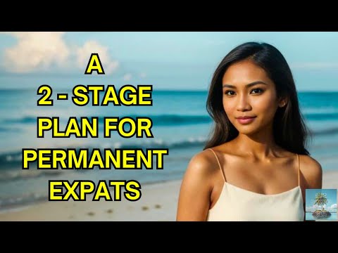 A 2-Stage Plan For Full-Time Expats