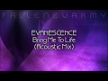 Evanescence  bring me to life acoustic mix by fallenevarmy