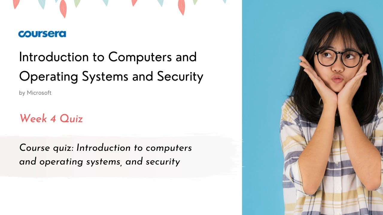 Course quiz: Introduction to computers and operating systems, and ...