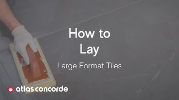 How to Lay Large Format Tiles: Step-by-Step Installation Guide | Atlas Concorde