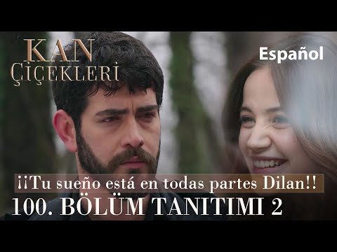 KAN ÇİÇEKLERİ 100 - 2 - isp ‐ ¡¡Tu sueño está en todas partes Dilan!!