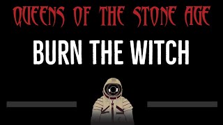 Queens of the Stone Age • Burn The Witch (CC) 🎤 [Karaoke] [Instrumental Lyrics]