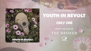 Video thumbnail of "Youth In Revolt - Only One"
