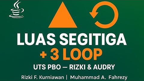 Program Java Untuk Menghitung Luas Segitiga Sama Sisi Dan Bulan Dalam Setahun Dengan 3 Looping