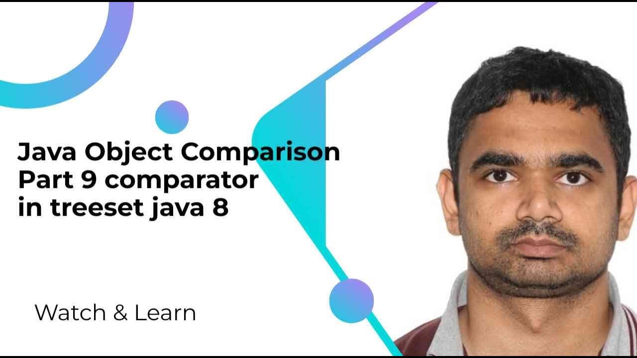 Java Object Comparison Part 9 comparator in treeset java 8 YouTube