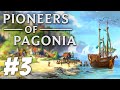 I&#39;m King of the Island! - Pioneers of Pagonia (Part 3)