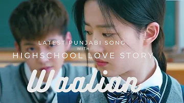 Waalian : Harnoor |  Korean Mix High School Love-Story | Latest Punjabi Songs 2020| Gifty | the Kidd
