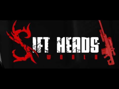 Sift Heads World Theme Song