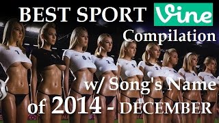 Best Sports Vines Compilation 2014 - December | w\/ Song's Name of Beat Drop - NEW Vine Compilation ✔