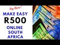 Make R500 Online Without Any Experience In South Africa