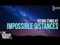 Seeing stars at impossible distances  the creation podcast episode 32