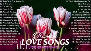 GREATEST LOVE SONG - Love Songs Of The 70s, 80s, 90s - Best Love Songs Ever