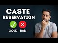 RESERVATION SYSTEM IN INDIA | SCST Reservation | GOOD OR BAD