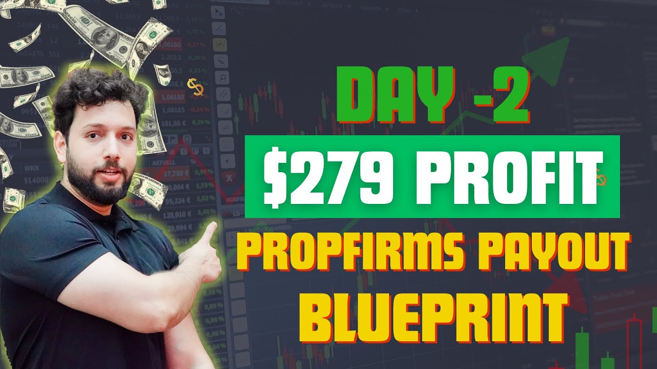 Day 2: Propfirms Payout Blueprint: Profit $279