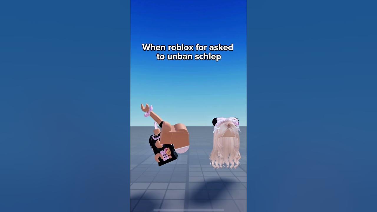 when roblox got asked to unban schlep😭 roblox fyp viral YouTube