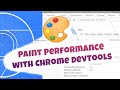 Understanding Paint Performance with Chrome DevTools