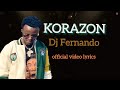 Korazon by dj fernando official lyrics