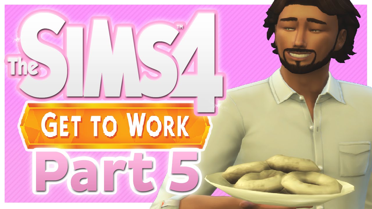 Let's Play: The Sims 4 Get To Work - (Part 5) - Donuts - YouTube