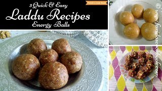 ladoo recipes | 3 easy & quick ladoo recipes | sugar free | laddu recipes | dry fruits laddu