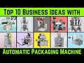 Top 10 business ideas with automatic packaging machine  packing machine for small business
