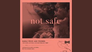 Video thumbnail of "Gable Price and Friends & Kristene DiMarco - Not Safe"