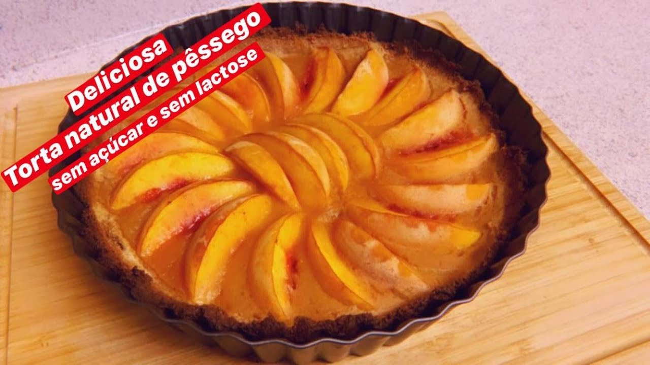 Receita de torta natural de pêssego sem açúcar e sem lactose